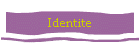 Identite