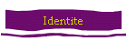 Identite